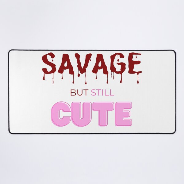 Item preview, Savage but still cute designed and sold by KookiewthTae.