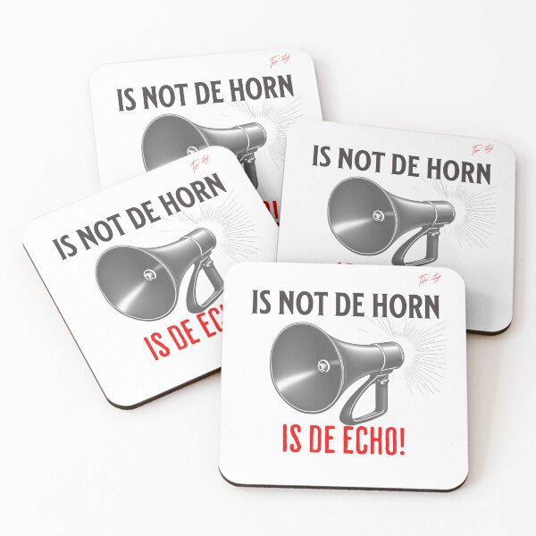 Item preview, Caribbean Trini Funny Quote Design, "Is Not De Horn Is De Echo", Trini Proverbs, Bold Trinidadian Quote designed and sold by KaribbeanPosse.