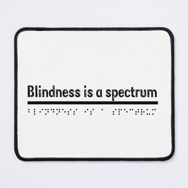 Item preview, Blindness is a spectrum - Black designed and sold by Bad Zombie .