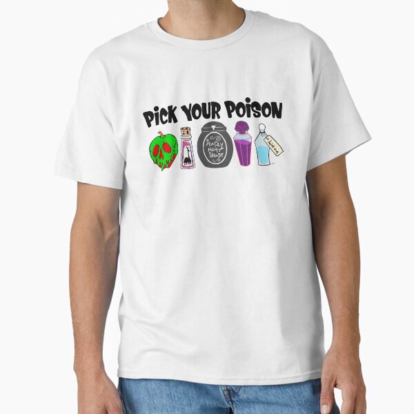 Pick your Poison Classic T-Shirt