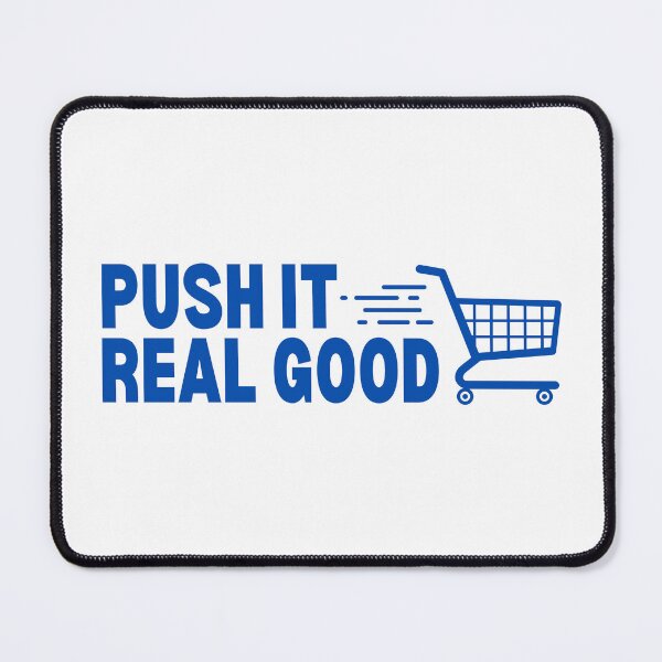Item preview, Push It Real Good  designed and sold by HowToCanadian.