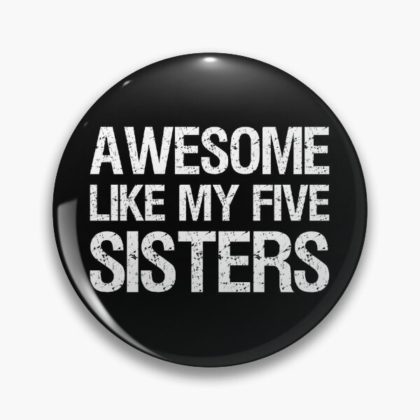 Item preview, Awesome Like My Five Sisters II designed and sold by Lemon Pepper.