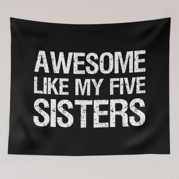 Item preview, Awesome Like My Five Sisters II designed and sold by Lemon Pepper.
