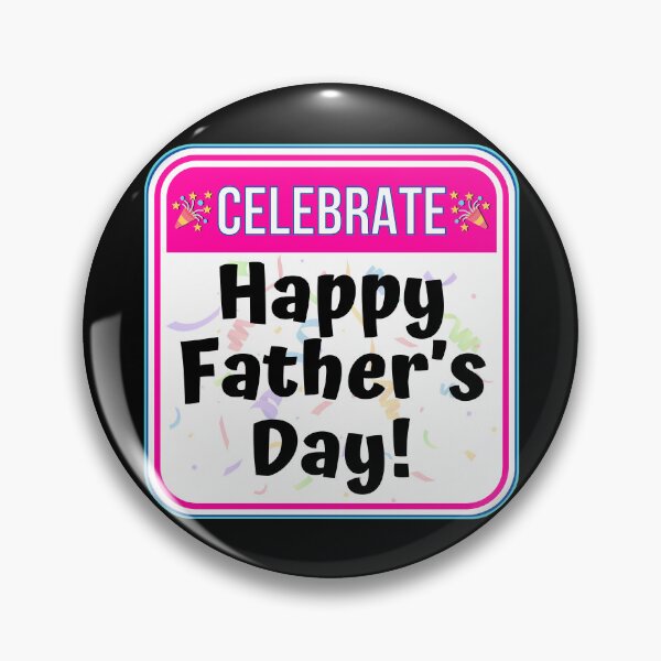Item preview, CELEBRATE: Happy Father's Day! - funny celebration signs designed and sold by DesignsFromTW-S.