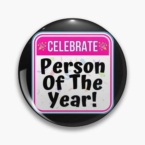 Item preview, CELEBRATE: Person Of The Year! - funny celebration signs designed and sold by DesignsFromTW-S.