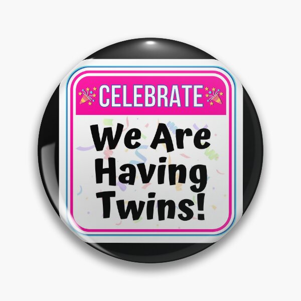 Item preview, CELEBRATE: We Are Having Twins! - funny celebration baby signs designed and sold by DesignsFromTW-S.