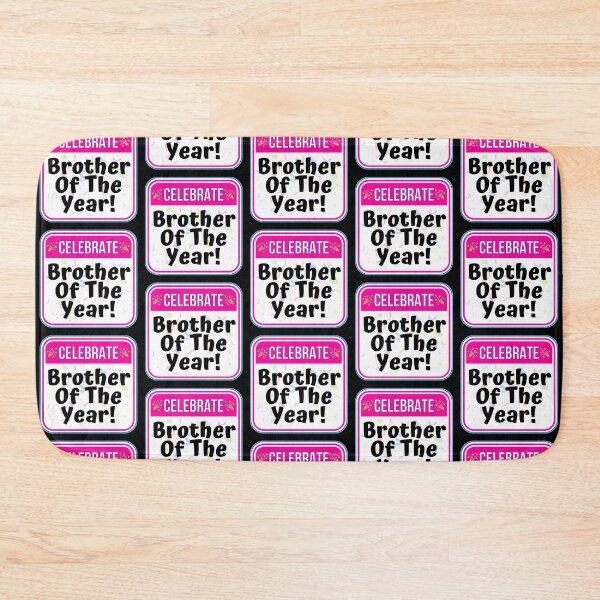 Item preview, CELEBRATE: Brother Of The Year! - funny celebration signs designed and sold by DesignsFromTW-S.