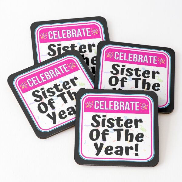 Item preview, CELEBRATE: Sister Of The Year! - funny celebration signs designed and sold by DesignsFromTW-S.