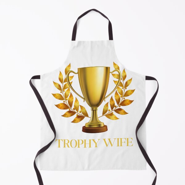 Item preview, Trophy wife designed and sold by NicMacTees.