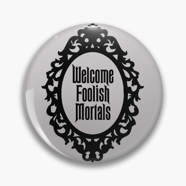 Item preview, Welcome Foolish Mortals - Haunted designed and sold by Zombiegirl1302.