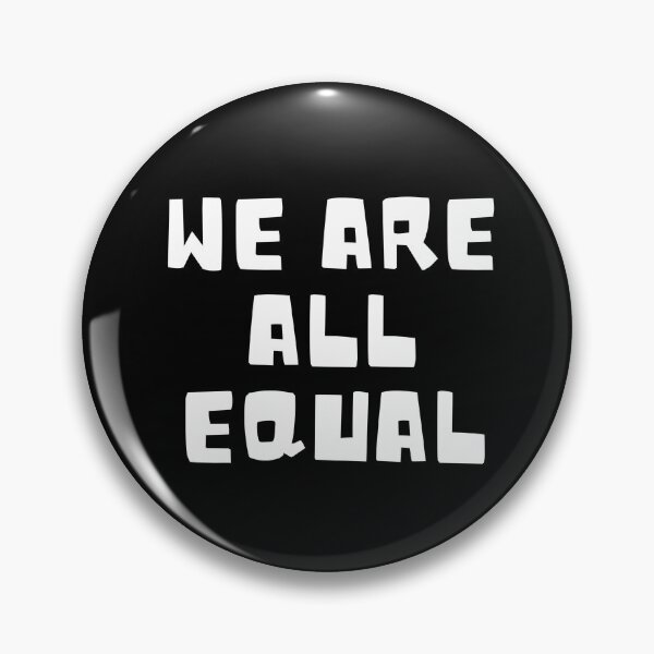 Item preview, "We are all equal ". designed and sold by gbejule-ikomi.