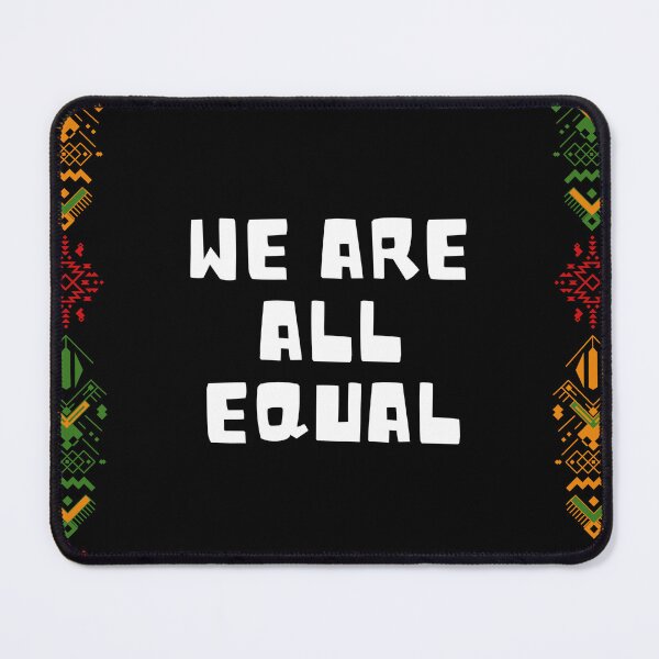 Item preview, "We are all equal ". designed and sold by gbejule-ikomi.