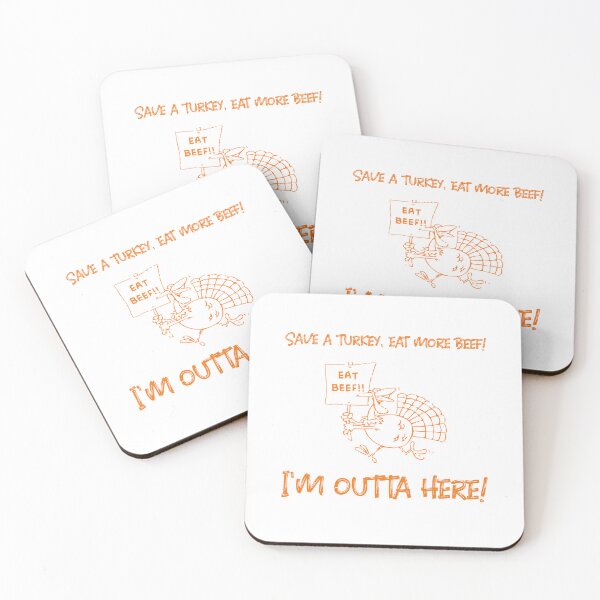 Item preview, Save a turkey, eat more beef! I'm outta here! designed and sold by My Joyful Charm Store.