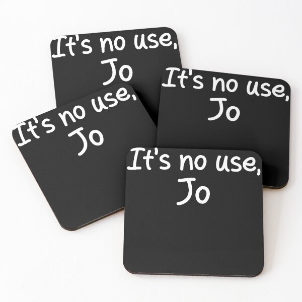 Item preview, It's no use Jo designed and sold by Mariano ⭐⭐⭐⭐⭐.