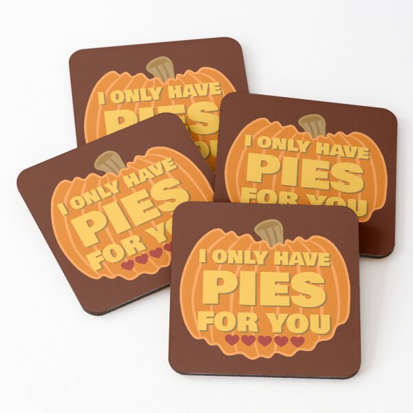 Item preview, I only have pies for you, funny pumpkin saying designed and sold by ArtNoveltee.