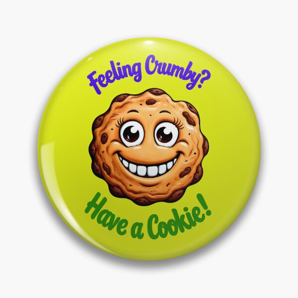 Item preview, Feeling Crumby Have A Cookie Funny Food Quote designed and sold by TheArtOfPat.
