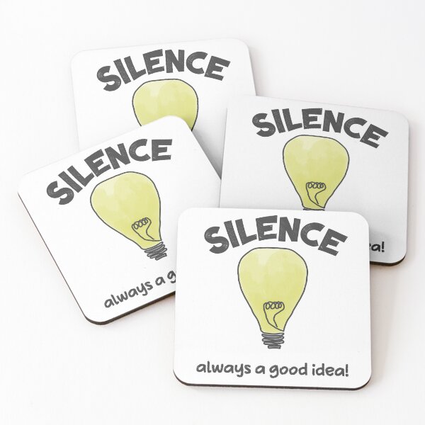 Item preview, Silence: Always a Good Idea! designed and sold by roselikething.