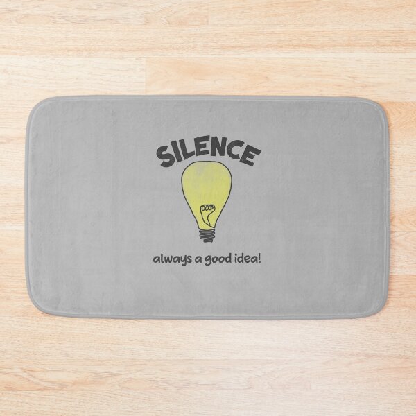 Item preview, Silence: Always a Good Idea! designed and sold by roselikething.