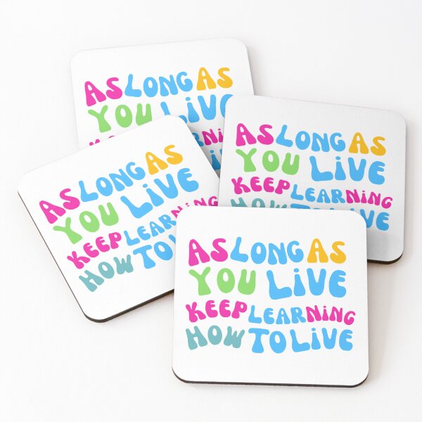Item preview, As Long As You Live Keep Learning How To Live | Stoic Quote designed and sold by adlkh.