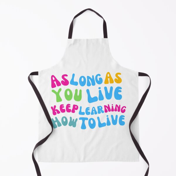Item preview, As Long As You Live Keep Learning How To Live | Stoic Quote designed and sold by adlkh.