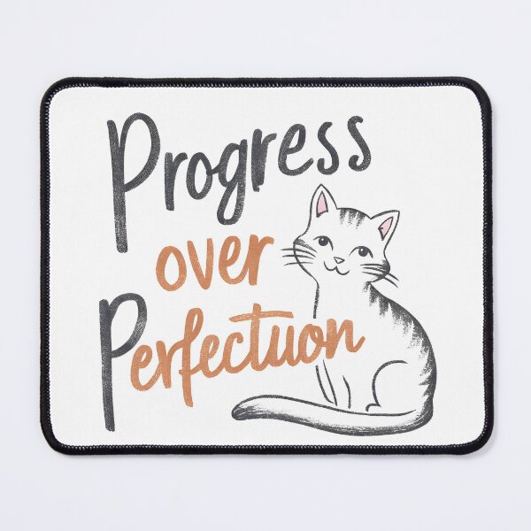 Item preview, Persevering kitten: Progress Over Perfection designed and sold by KennerTH.
