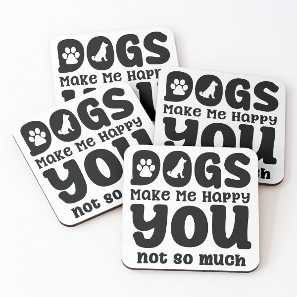 Item preview, Dogs Make Me Happy, You Not So Much Funny Dogs lover Saying Pet owner designed and sold by MouDantArts.