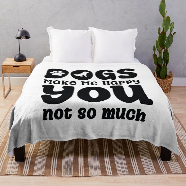Item preview, Dogs Make Me Happy, You Not So Much Funny Dogs lover Saying Pet owner designed and sold by MouDantArts.