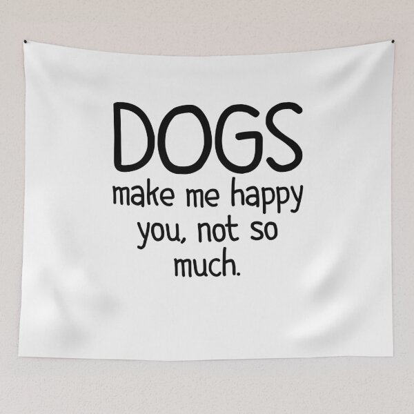Item preview, Funny Dogs lover Saying Dogs Make Me Happy You Not So Much Pet owner designed and sold by MouDantArts.