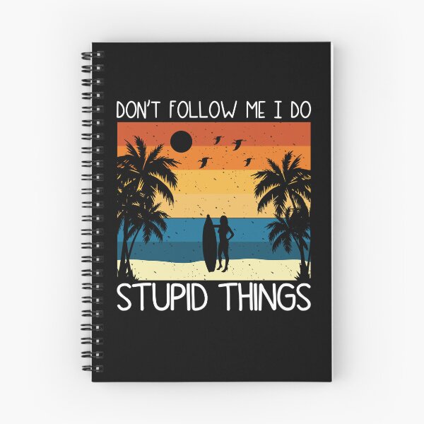 Item preview, Don't Follow me i do stupid things Funny women surfing saying sufer designed and sold by MouDantArts.