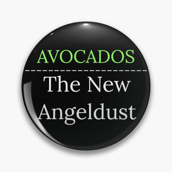 Item preview, Avocados - The New Angeldust designed and sold by Jho251981.
