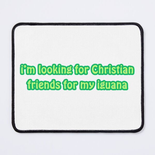 Item preview, help my iguana needs Christian friends designed and sold by SeminaryGirlies.