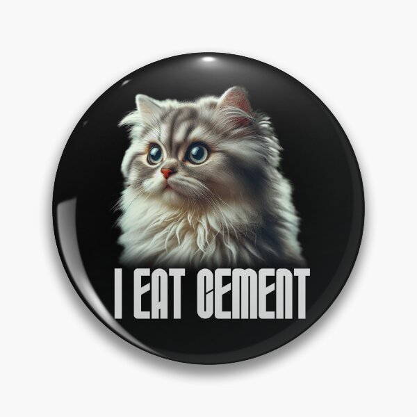 Item preview, I Eat Cement Cat Meme Funny I Eat Cement Gear designed and sold by DynamicDesign.