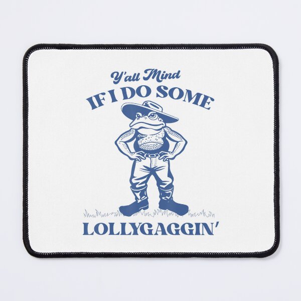 Item preview, Y'all Mind If I Do Some Lollygagging Cowboy Frog designed and sold by LeoVargasVelha.