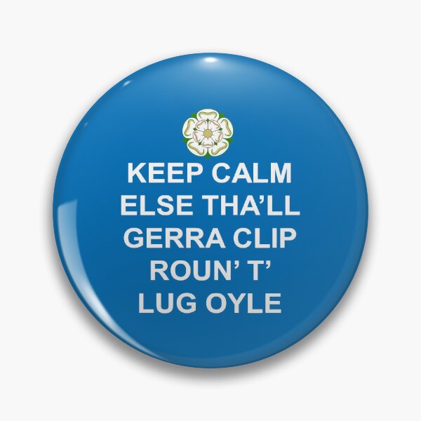 Item preview, Keep Calm Else Thall Gerra Clip Yorkshire Dialect White Text designed and sold by taiche.