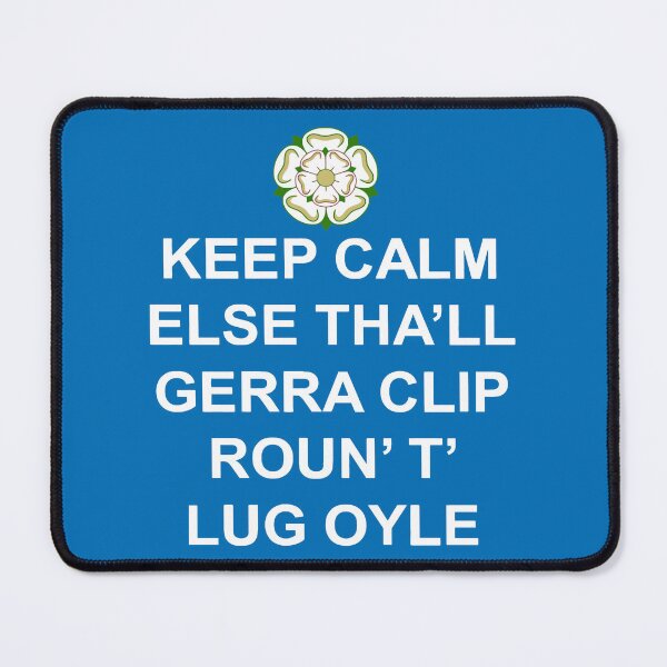Item preview, Keep Calm Else Thall Gerra Clip Yorkshire Dialect White Text designed and sold by taiche.
