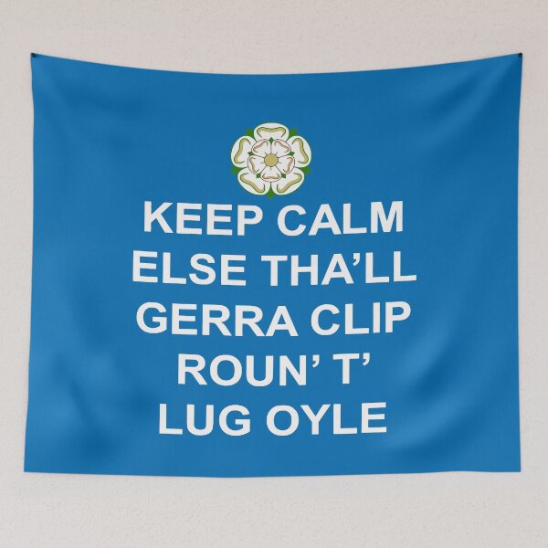 Item preview, Keep Calm Else Thall Gerra Clip Yorkshire Dialect White Text designed and sold by taiche.