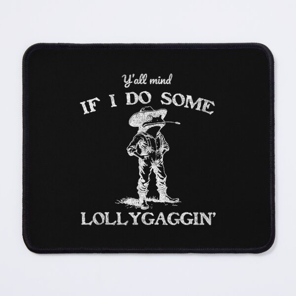 Item preview, Y'all Mind If I Do Some Lollygagging Funny Cowboy Frog Meme designed and sold by LeoVargasVelha.