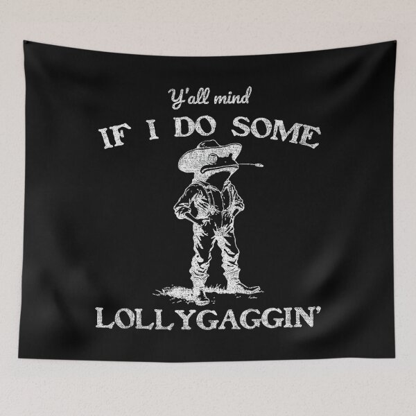 Item preview, Y'all Mind If I Do Some Lollygagging Funny Cowboy Frog Meme designed and sold by LeoVargasVelha.
