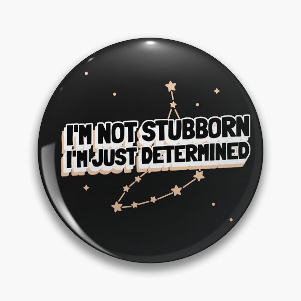 Item preview, I'm Not Stubborn, I'm Just Determined designed and sold by S Diaz.