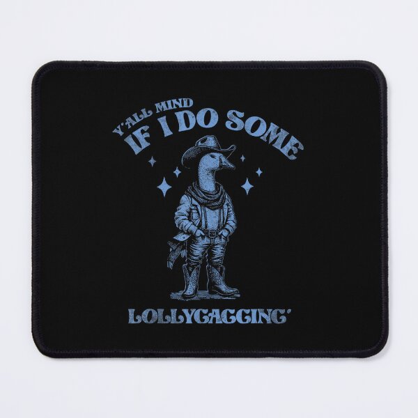 Item preview, Y'all Mind If I Do Some Lollygagging Funny Cowboy Goose designed and sold by LeoVargasVelha.