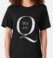 Q Anon +++ We Are Q Slim Fit T-Shirt