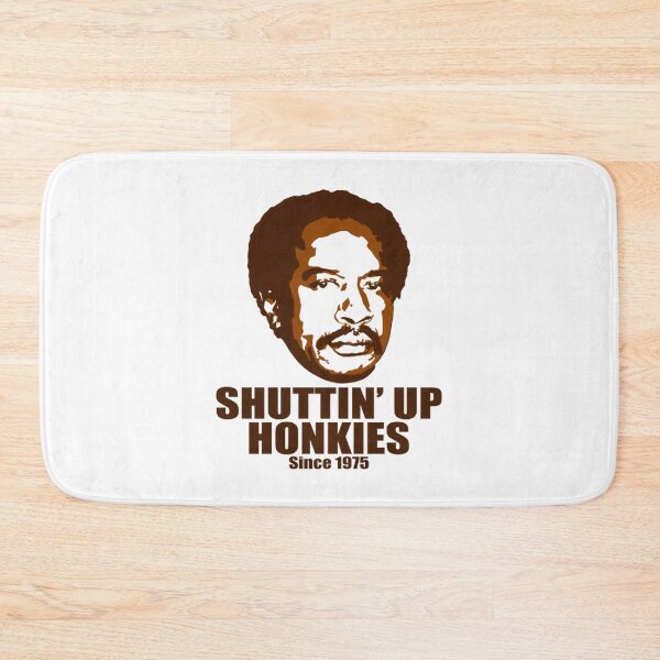 Item preview, Shut  Up Honkies designed and sold by Greenbacks.