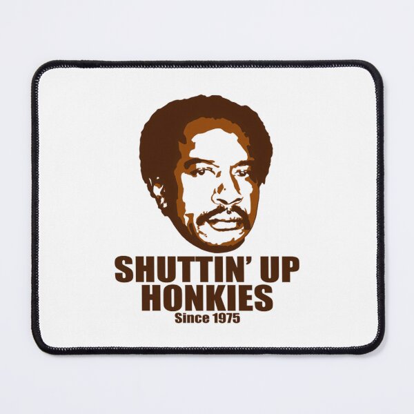 Item preview, Shut  Up Honkies designed and sold by Greenbacks.