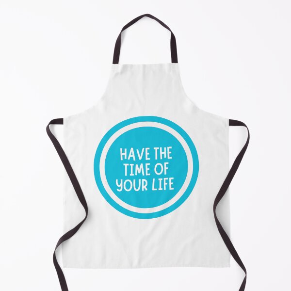 Item preview, Have The Time Of Your Life designed and sold by CharmStudio.