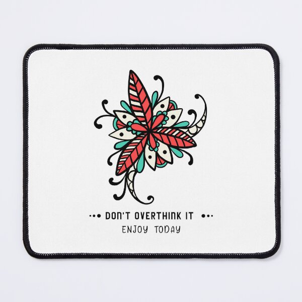 Item preview, Don't Overthink It, Enjoy Today designed and sold by S Diaz.