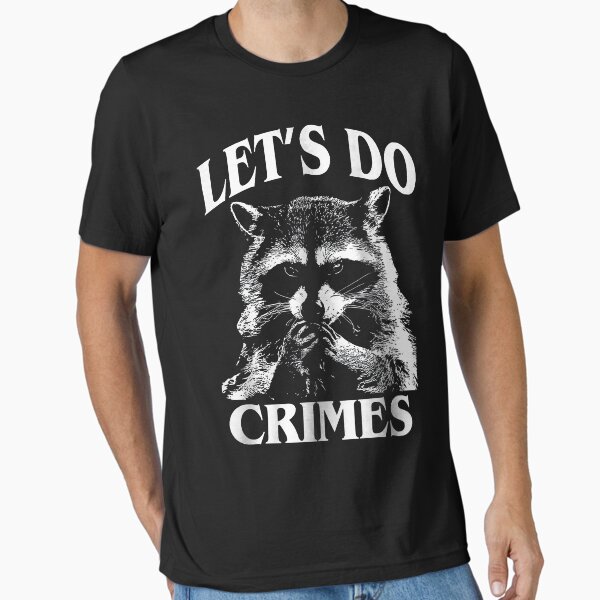 Item preview, Funny Racoon Let's Do Crimes Cute Trash Animals Men  designed and sold by MOHAMED FRASER.