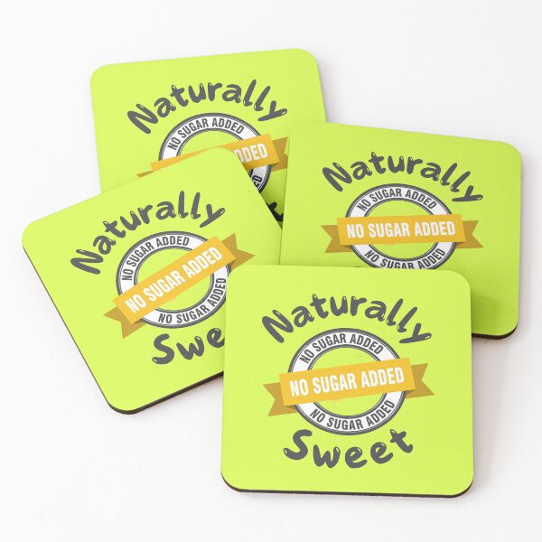 Item preview, Naturally Sweet, No Sugar Added. designed and sold by SarcastikTeez.