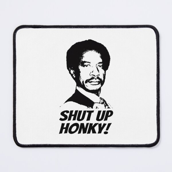 Item preview, Shut Up Honky 70s Movie designed and sold by Greenbacks.
