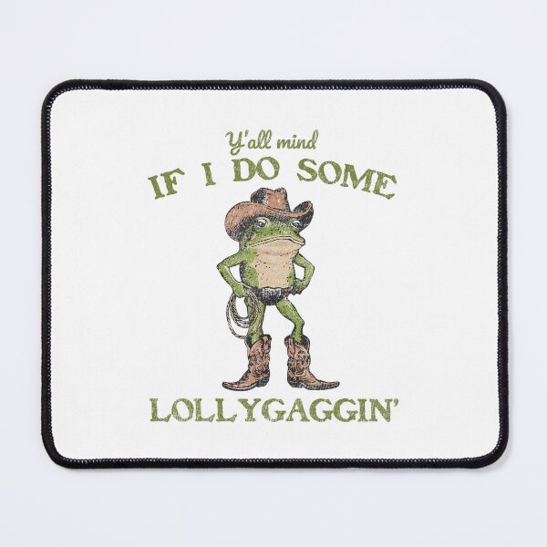 Item preview, Y'all Mind If I Do Some Lollygagging Retro Funny Cowboy Frog designed and sold by LeoVargasVelha.