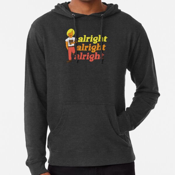alright alright alright Lightweight Hoodie